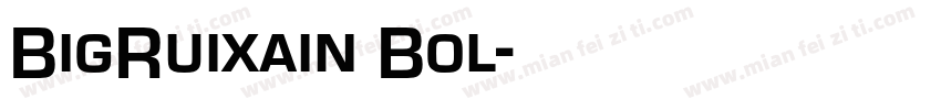 BigRuixain Bol字体转换